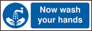 Now Wash Your Hands Sign  White/Blue 300X100mm Box 5's